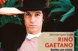 Rino Gaetano libro Michelangelo Iossa Sorrento