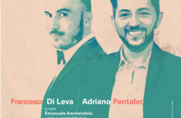 Eventi-28 luglio-2022-Sorrento-spettacolo-Francesco-di-Leva-e-Adriano-Pantaleo-Quotidiane-Ispirazioni-Villa-Fiorentino cosa fare stasera