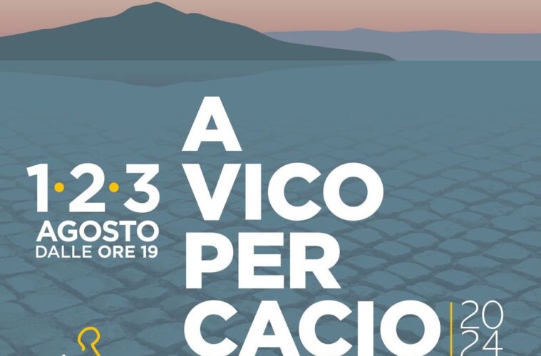 a vico per cacio 2024 vico equense programma about sorrento 2024