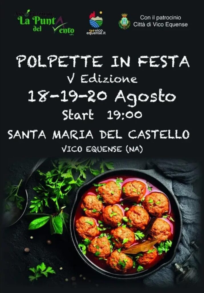 polpette in festa 18, 19 e 20 agosto 2024 santa maria del castello vico equense about sorrento