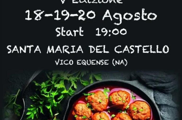 polpette in festa 18, 19 e 20 agosto 2024 santa maria del castello vico equense about sorrento